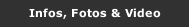 Infos, Fotos & Video